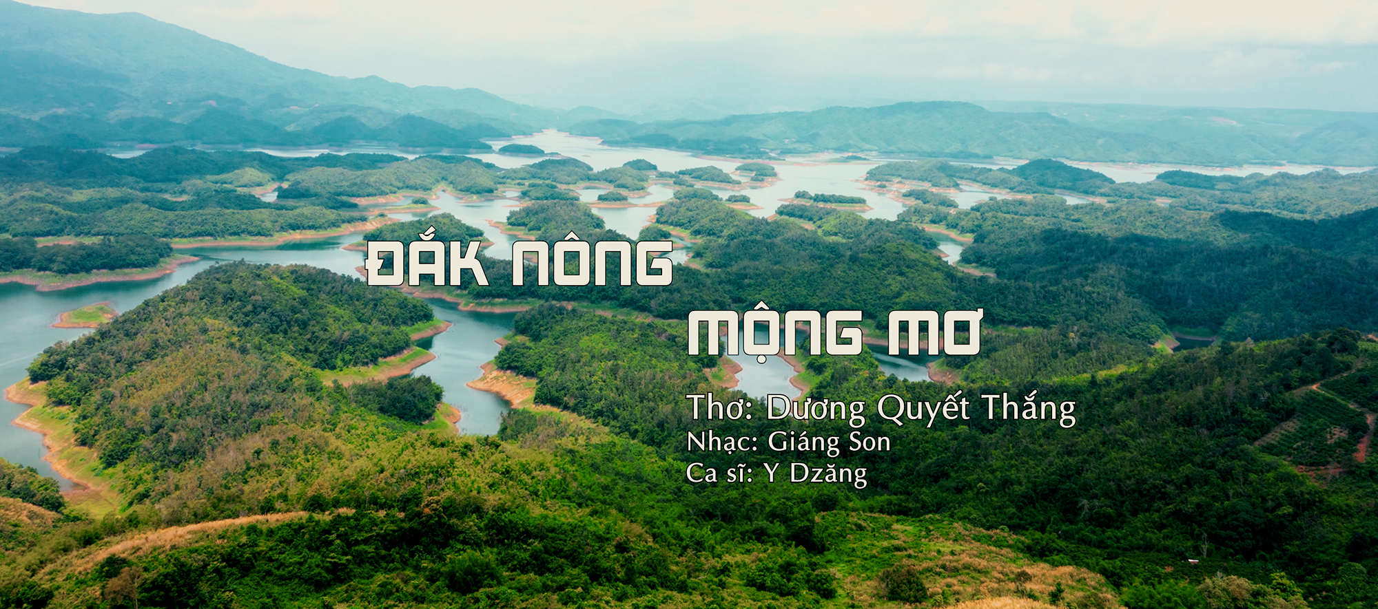 ĐẮK NÔNG MỘNG MƠ - MV